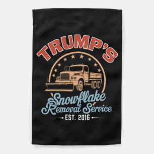 Trump's Snowflake Removal Service Trump 2024 Garden Flag