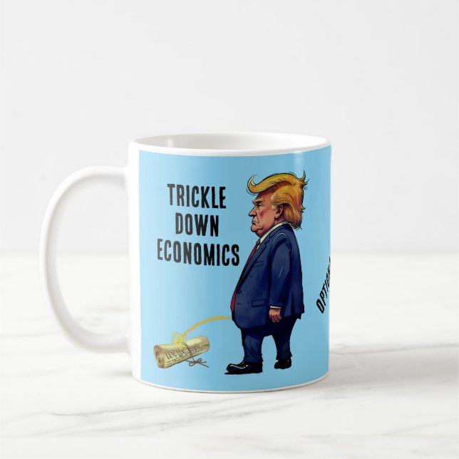 Trump's Trickle Down Economics Coffee Mug (Left)