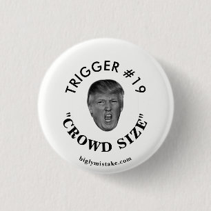 Trump's Trigger #19 Pinback Button