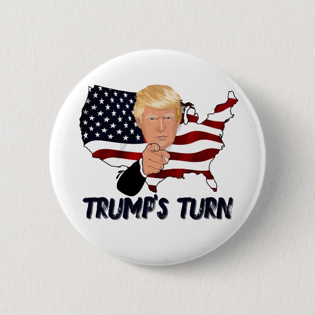 Trump's turn badge button (Front)