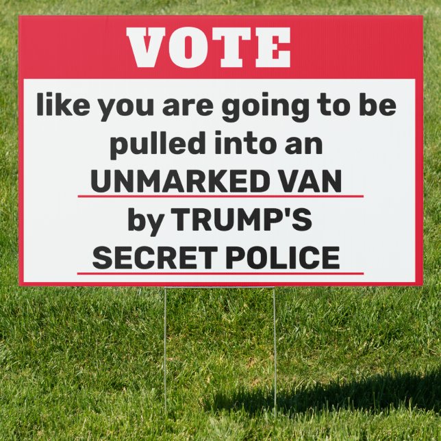 Trump's Unmarked Vans & Secret Police Sign (Insitu)