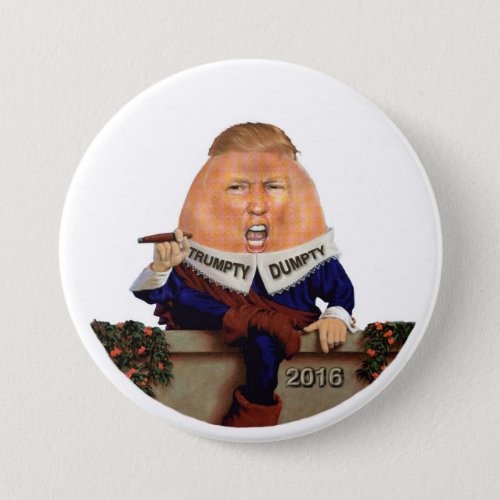 Trumpty Dumpty sat on the wall Pinback Button
