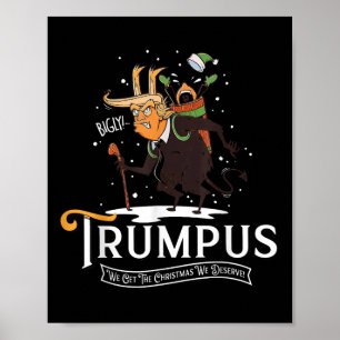 Trumpus We Get The Christmas We Deserve Trump Kram Poster