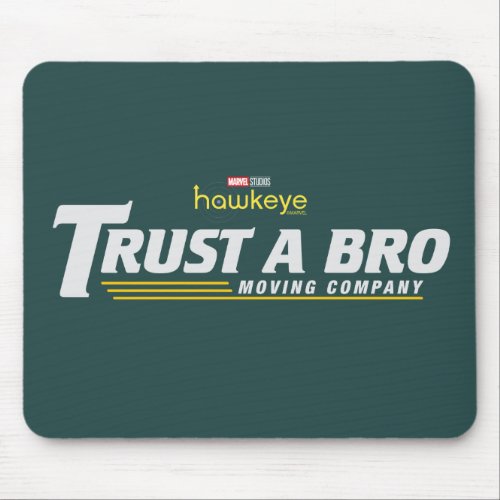 Trust A Bro Moving Company Mouse Pad