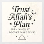Trust Allah’s Plan Islamic Sticker<br><div class="desc">Stick it on your laptop,  notebook,  water bottle,  or mirror – and be reminded daily to trust Allah’s wisdom. This decorative and meaningful sticker is a small but powerful way to stay spiritually focused.</div>