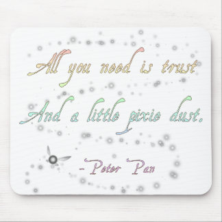 Trust and Pixie Dust Mousepad