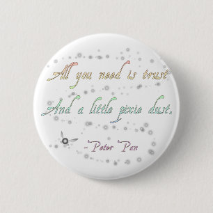 Trust and Pixie Dust Round Button