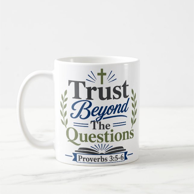 Trust Beyond The Questions Bible Verse Devotional Coffee Mug (Left)