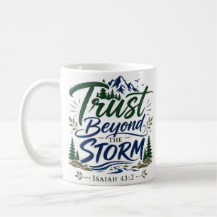 Trust Beyond The Storm Spiritual Faith Quote Coffee Mug