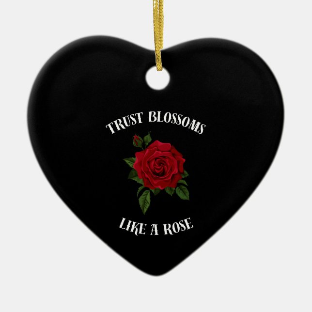 Trust blossoms like a rose ceramic ornament (Front)