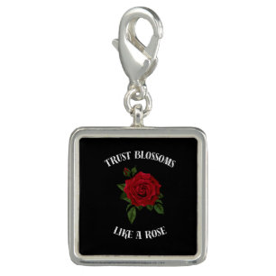 Trust blossoms like a rose charm