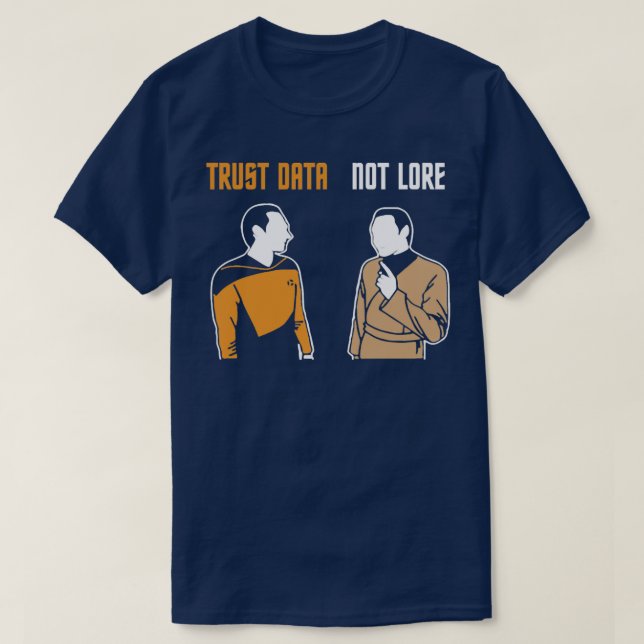 Trust Data Not Lore T-Shirt (Design Front)