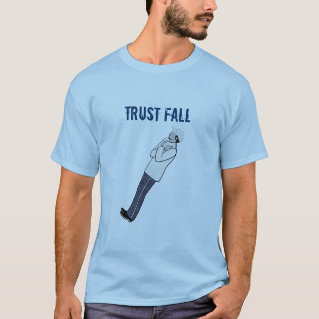 Trust Fall - Alt 5 T-Shirt (Front)