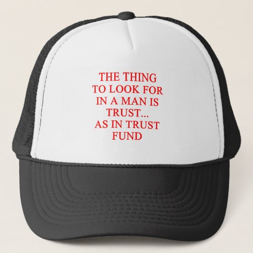 TRUST fund gold digger joke Trucker Hat