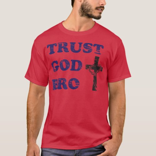 Trust God Bro Tshirt  Awesome Gift For Youth Pasto