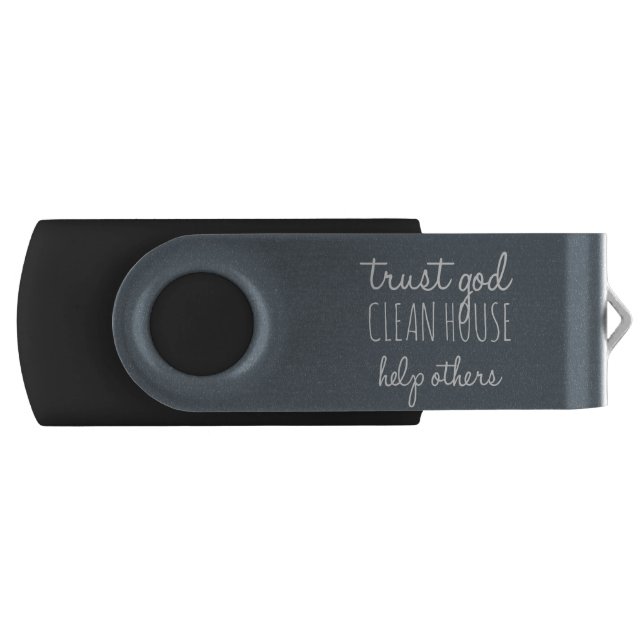 Trust God Clean House Help Others - Sobriety Flash Drive (Front)