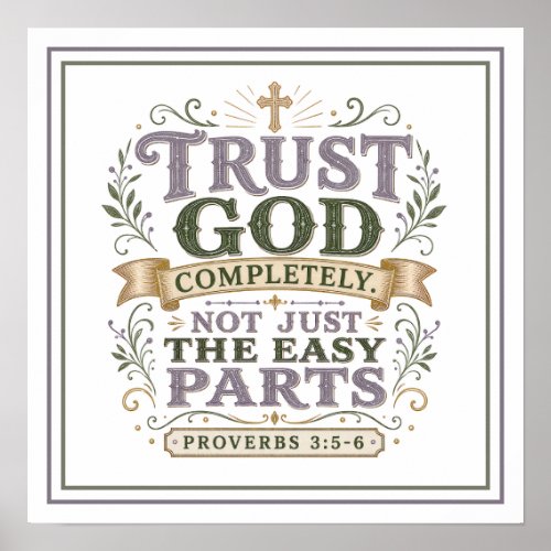 Trust God Completely Christian Bible Quotes Poster
