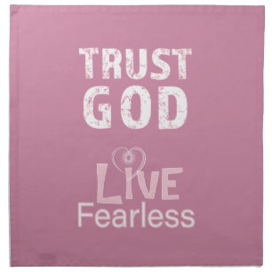 Trust God Live Fearless Christian Cloth Napkins
