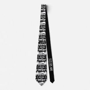 TRUST GOD NECK TIE