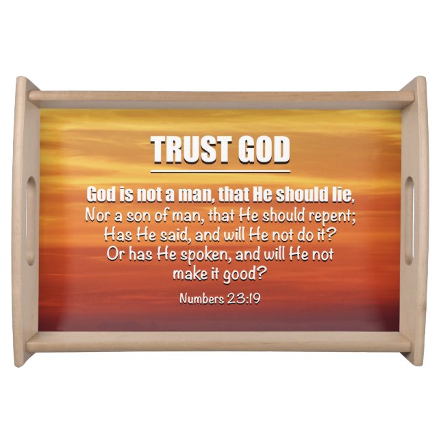 TRUST GOD Numbers 23:19 Christian Inspirational Serving Tray (Front)