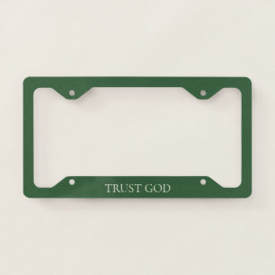 'Trust God' Rich Deep Forest Green And Warm Ivory License Plate Frame