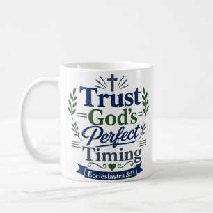 Trust Gods Perfect Timing Scripture Quote Design Coffee Mug
