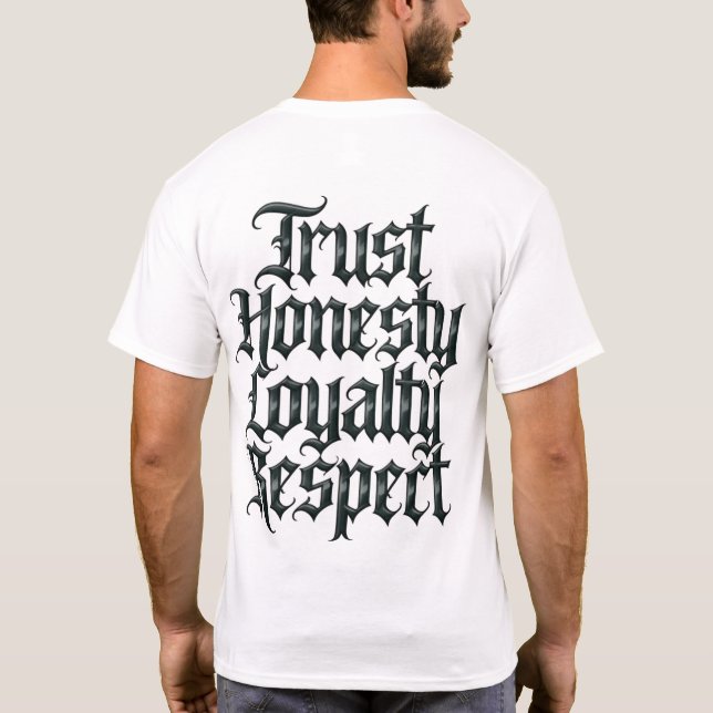 Trust Honesty Loyalty Respect T-Shirt (Back)
