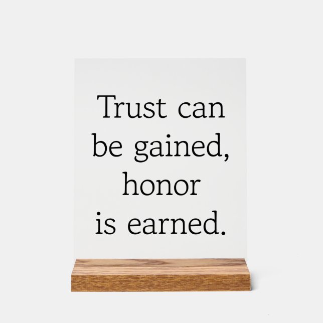 Trust & Honor  Acrylic Sign (Front)