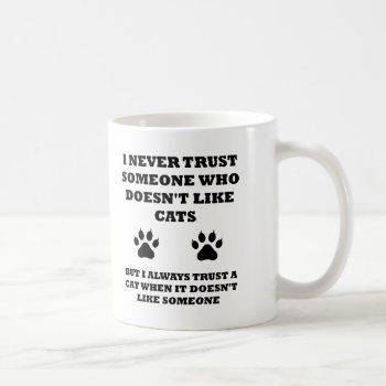 Trust In Cats Funny Mug by FunnyBusiness at Zazzle