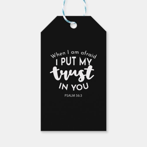 Trust in Darkness When I am Afraid I Put My Trust Gift Tags