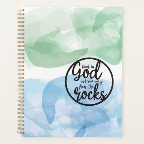 Trust in God and Row away from the Rocks Planner