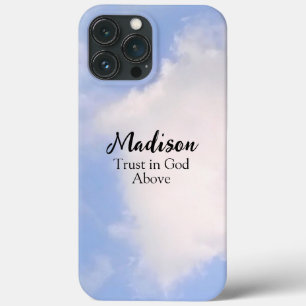 Trust in God Blue Sky Custom Name Inspirational iPhone 13 Pro Max Case