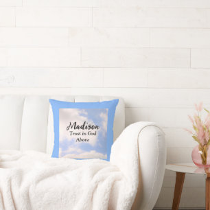 Trust in God Blue Sky Custom Name Inspirational Throw Pillow