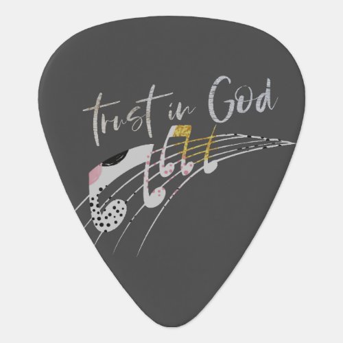 Trust in God Christian  Guitar Pick