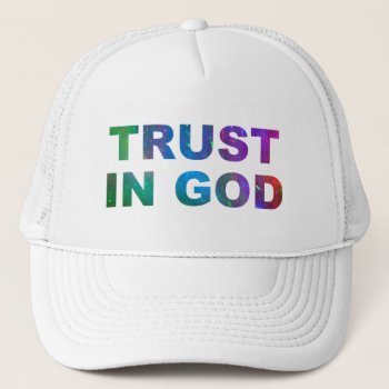 Trust In God Hat by agiftfromgod at Zazzle