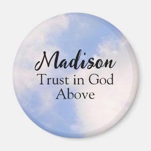 Trust in God Inspirational Custom Name Blue Sky Magnet