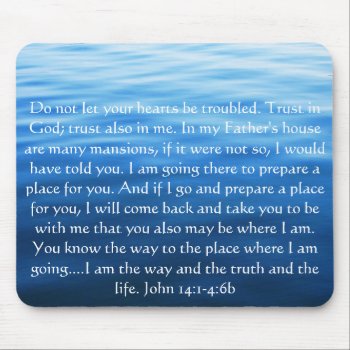 Trust In God; Trust Also In Me - John 14:1-4:6 Mouse Pad by historyluver at Zazzle