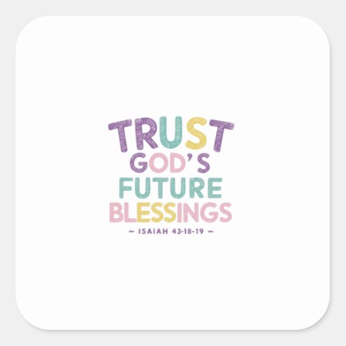 Trust in Gods Masterful Plan Unfolds Square Sticker