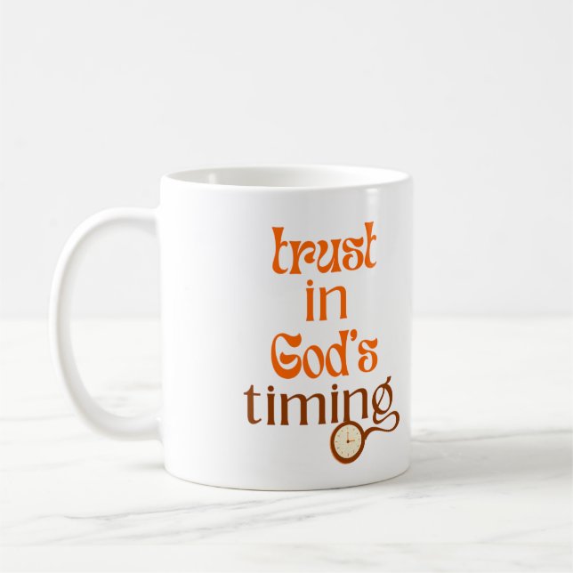 Trust in God's Timing Coffee Mug (Left)