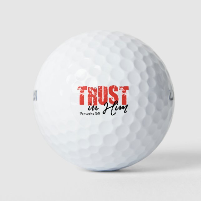 Trust in Him - Proverbs 3:5 Golf Balls (Front)