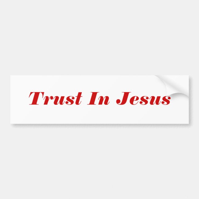 Trust In Jesus Bumper Sticker (Front)