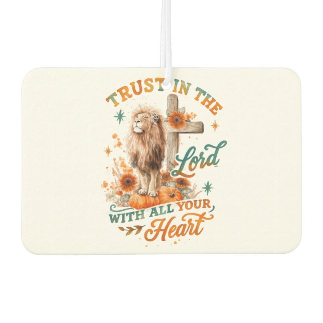 Trust In The Lord...  Air Freshener (Front)