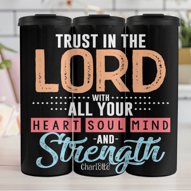Trust In The Lord All Strength Thermal Tumbler (Creator Uploaded)