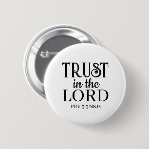 Trust in the Lord Bible Verse Black and White Button