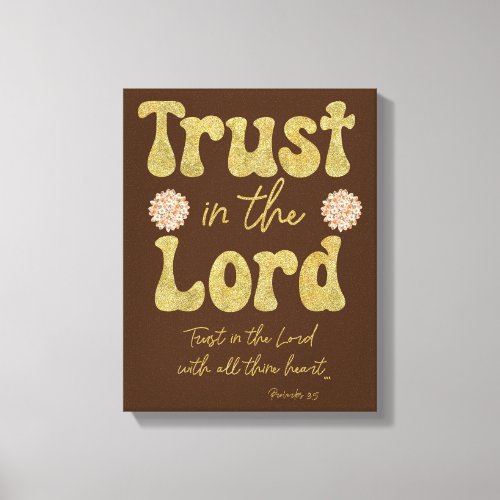 Trust in the Lord Bible Verse Canvas Print