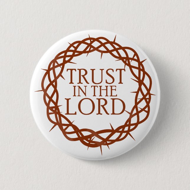 Trust in The Lord Button (Front)