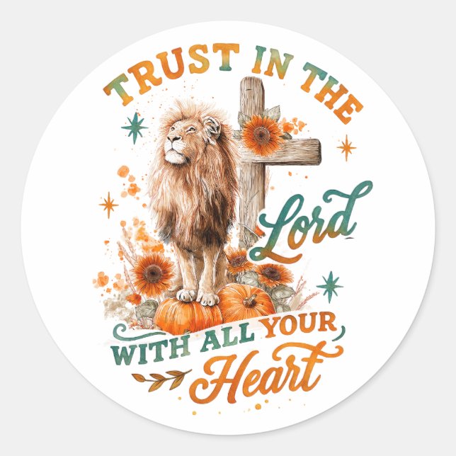 Trust In The Lord...  Classic Round Sticker (Front)