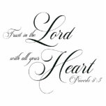 Trust in the Lord  Cutout<br><div class="desc">Trust in the Lord with all your heart. Proverbs 3:5</div>