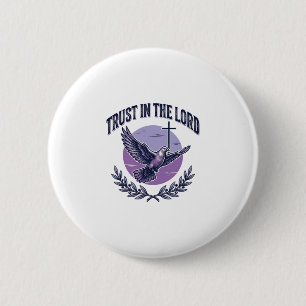 Trust in the Lord Dove Christian T-Shirt Design_1 Button