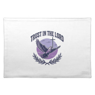 Trust in the Lord Dove Christian T-Shirt Design_1 Cloth Placemat